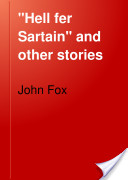 Hell Fer Sartain and Other Stories
