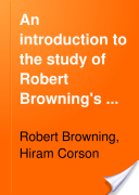 An Introduction to the Study of Robert Browning's