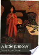 A Little Princess; being the whole story of Sara C
